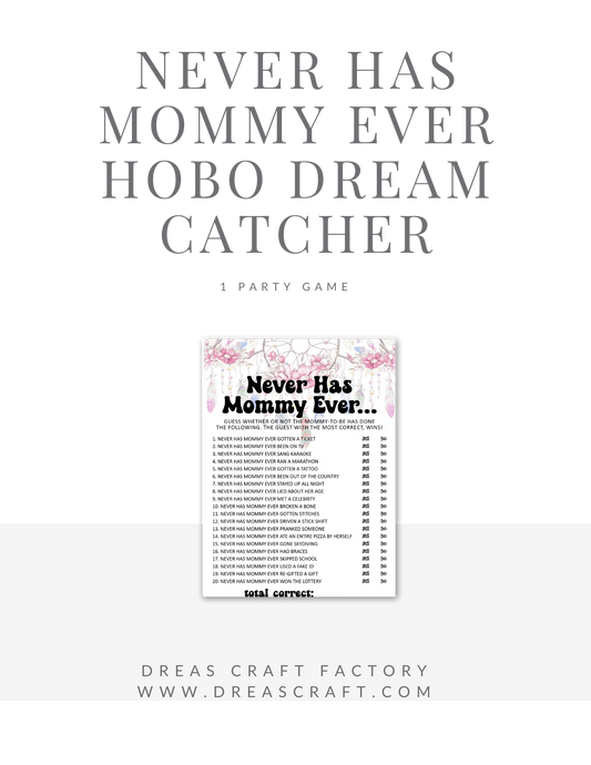 Never Has Mom Ever Baby Shower Game- Boho Dream Catcher